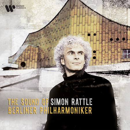 The Sound of Simon Rattle and the Berliner Philharmoniker