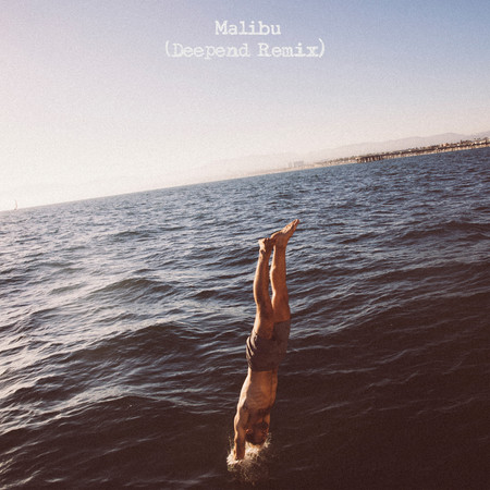 Malibu (Deepend Remix)