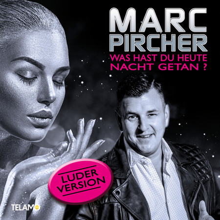 Was hast du heute Nacht getan (Luder-Version)