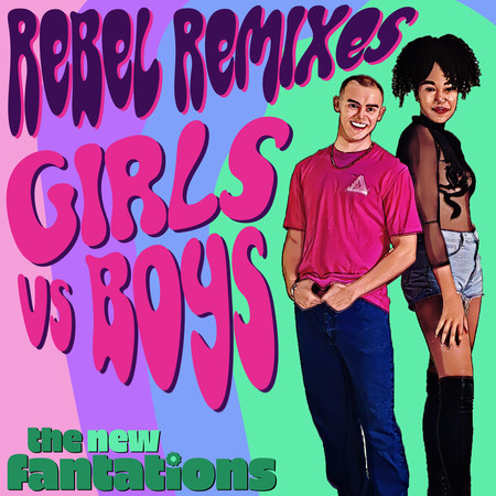 Rebel Remixes: Girls vs Boys