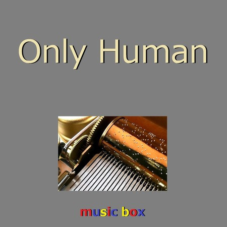 Only Human（オルゴール）