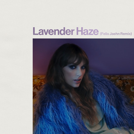 Lavender Haze (Felix Jaehn Remix) 專輯封面