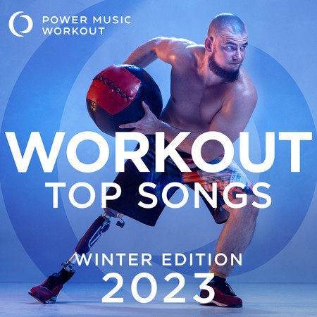 Workout Top Songs 2023 - Winter Edition (Non-Stop Mix Ideal for Gym, Jogging, Running, Cardio, and Fitness) 專輯封面
