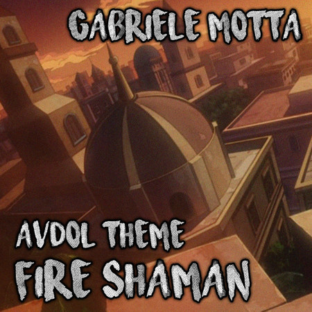 Fire Shaman (Avdol Theme) (From "JoJo's Bizarre Adventure")