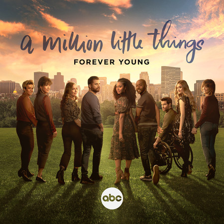 Forever Young (From "A Million Little Things: Season 5")