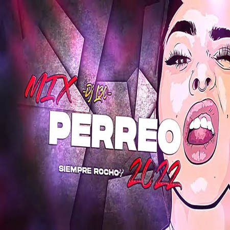 Mix PERREO 2022 #6 - SIEMPRE ROCHO♫ ✘Dj L30