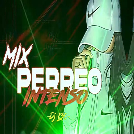 Mix Perreo INTENSO