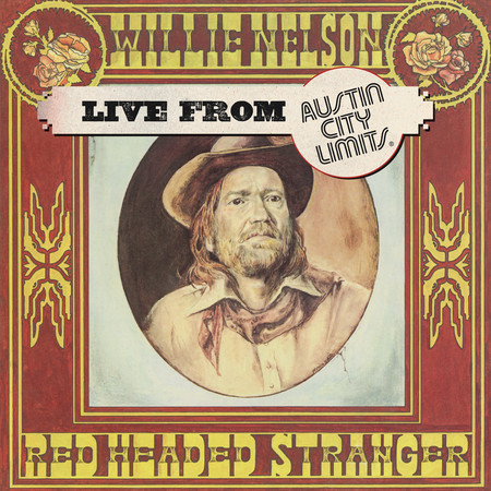 Red Headed Stranger (Live from Austin City Limits)