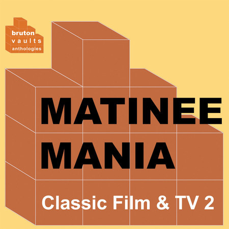 Classic Film & TV 2: Matinee Mania