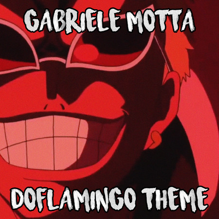 Doflamingo Theme (From "One Piece")