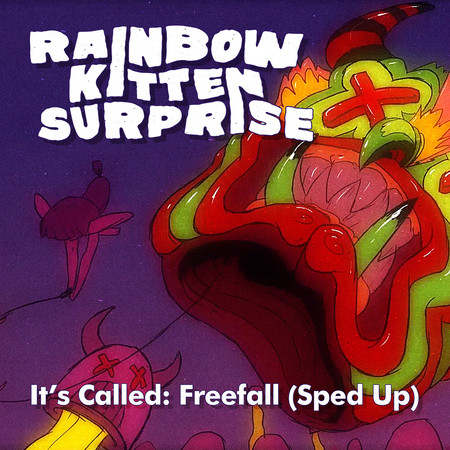 It’s Called: Freefall (Rainbow Kitten Surprise) (Sped Up Version)