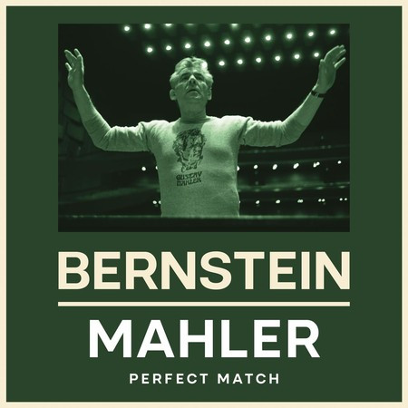Bernstein & Mahler: Perfect Match