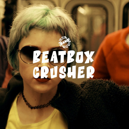 BEATBOX CRUSHER