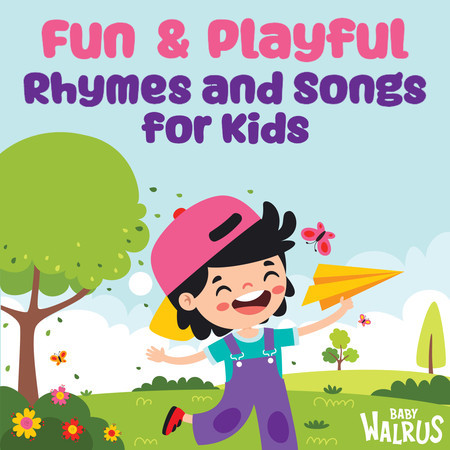 Fun And Playful Rhymes And Songs For Kids