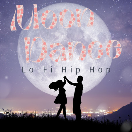 Moon Dance- Lo-Fi Hip Hop -