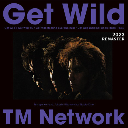 Get Wild Original Single Back Track - 2023 REMASTER -