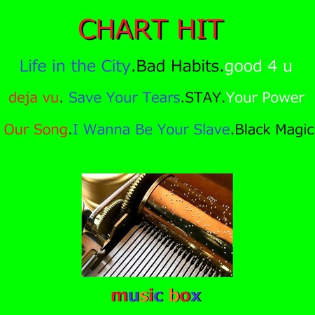 CHART HITS オルゴール作品集 Life In The City / Bad Habits / good 4 u