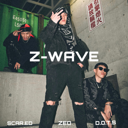 Z-WAVE (feat. D.O.T.S. & SCAR·ED)