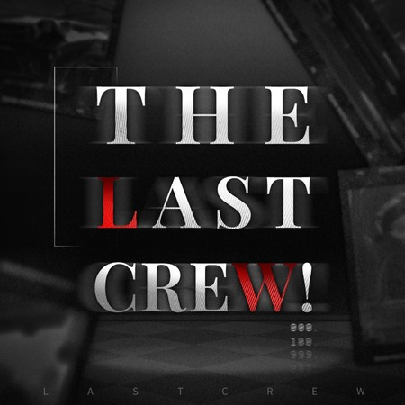 The Last Crew！ (最后的厂牌 2021 Cypher)