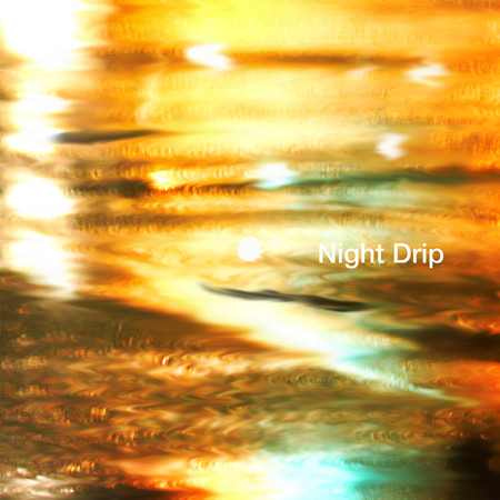 Night Drip