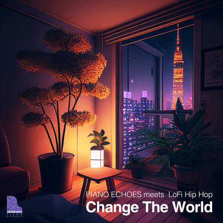 Change the World (Lofi Hip Hop Mix)