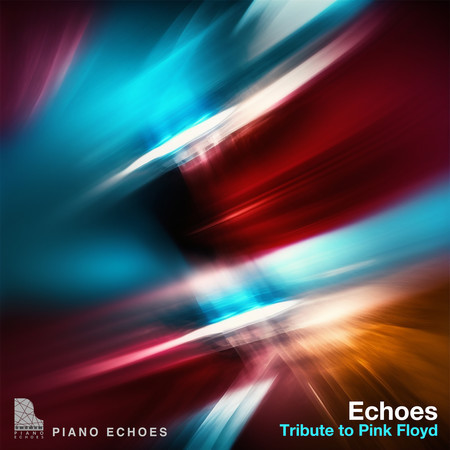 Echoes (Piano Version - Tribute to Pink Floyd)