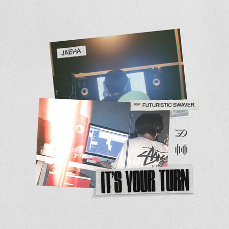 It's Your Turn (Feat. Futuristic Swaver)