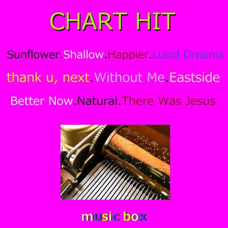 CHART HITS オルゴール作品集 Sunflower / Shallow / Happier