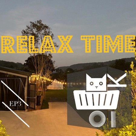 Relax Time (Episode 3)