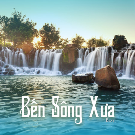 Bến Sông Xưa (Beat)