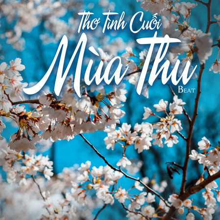 Thơ Tình Cuối Mùa Thu (Beat)