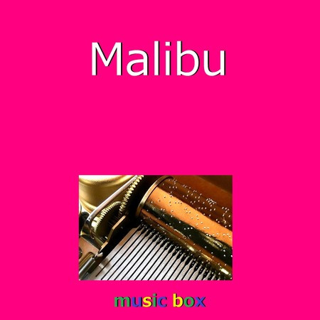 Malibu（オルゴール）