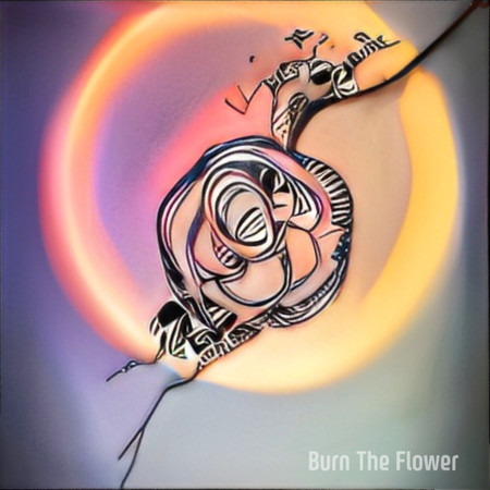 Burn The Flower