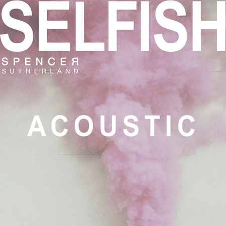 Selfish (Acoustic)