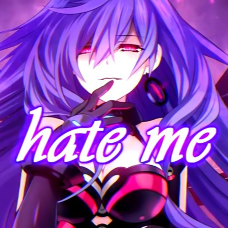 Hate Me (Nightcore)