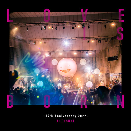 LOVE IS BORN ~19th Anniversary 2022~ (Live) 專輯封面