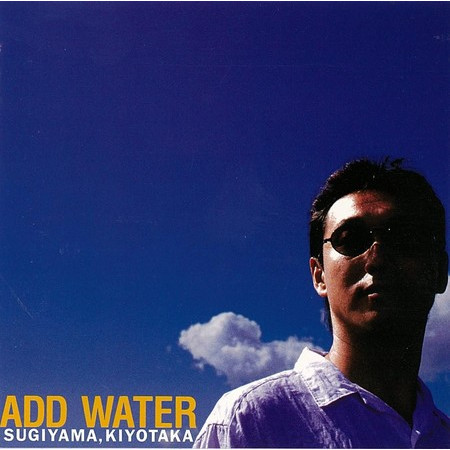 ADD WATER (2016 remaster)