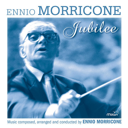 The Ennio Morricone Jubilee