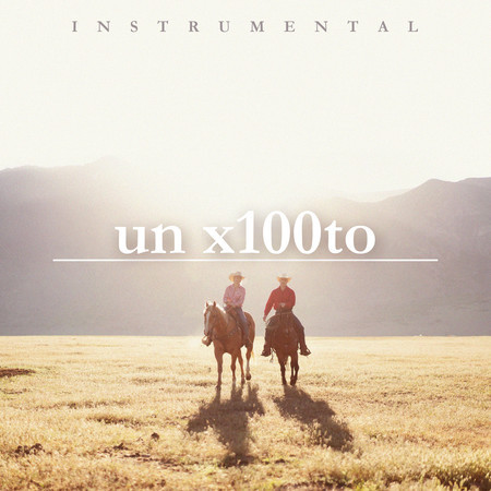 Un X100to (Instrumental)