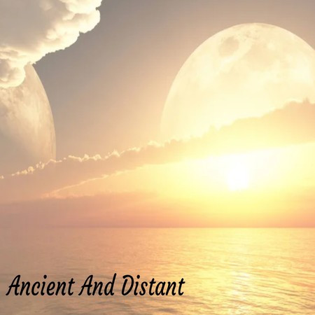 Ancient And Distant