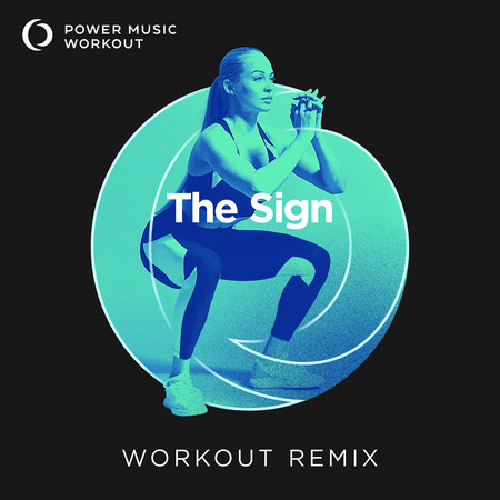 The Sign (Workout Remix 128 BPM)