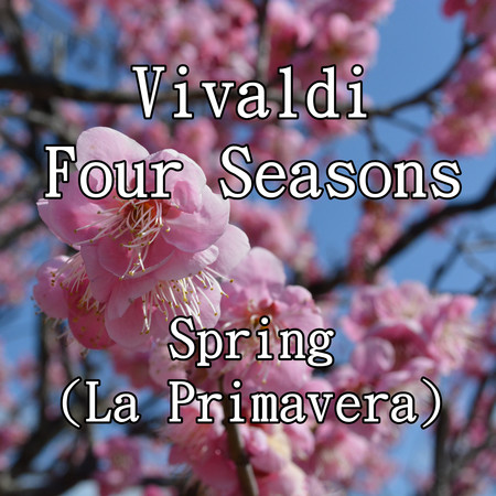 Vivaldi Four Seasons: Spring (La Primavera)