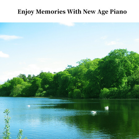 Enjoy Memories With New Age Piano