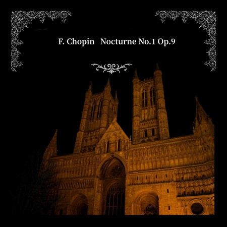 F. Chopin-Nocturne No.1 Op.9