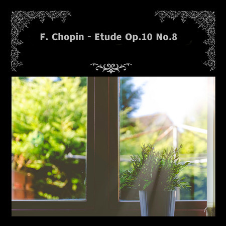 F. Chopin-Etude Op.10 No.8