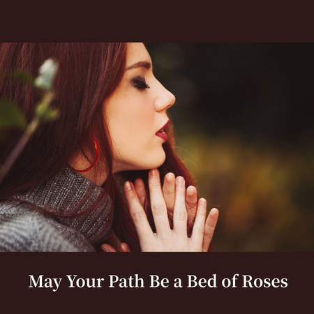 May Your Path Be a Bed of Roses