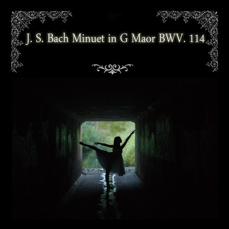 J. S. Bach-Minuet in G Major BWV. 114