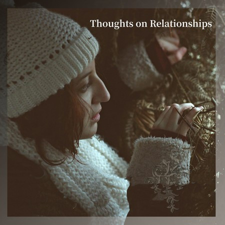 Thoughts on Relationships