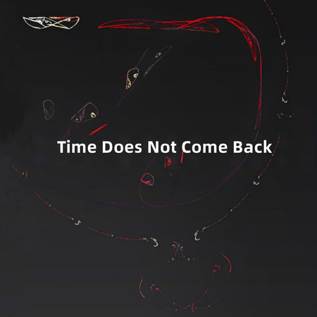 Time Does Not Come Back