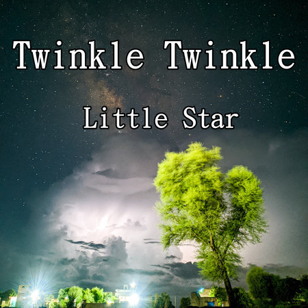 Twinkle Twinkle Little Star